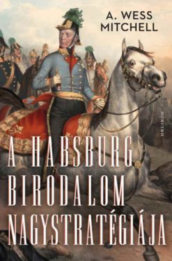 A Habsburg Birodalom nagystratégiája