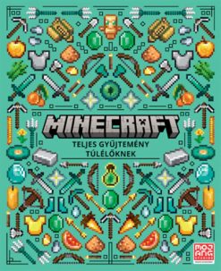 Minecraft - Teljes gyűjtemény túlélőknek