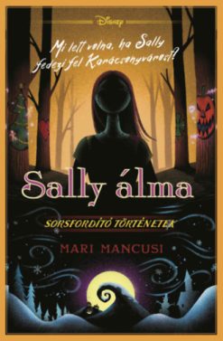 Disney - Sorsfordító történetek - Sally álma