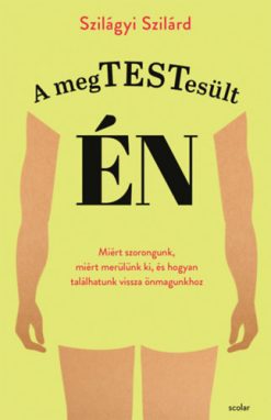 A megtestesült én
