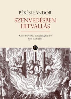 Szenvedésben hitvallás