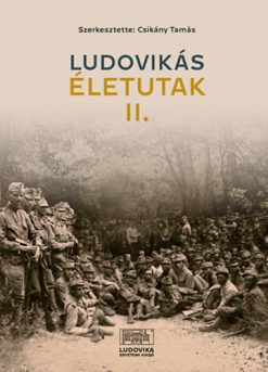 Ludovikás életutak II.