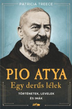 Pio atya - Egy derűs lélek