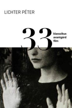 33 klasszikus avantgárd film