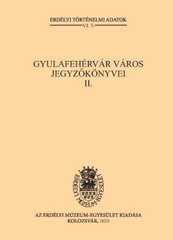 Gyulafehérvár város jegyzőkönyvei II.