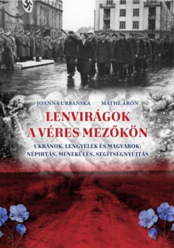 Lenvirágok a véres mezőkön